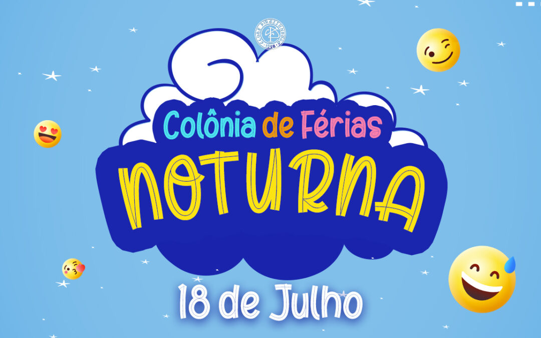 Colônia de Férias Noturna