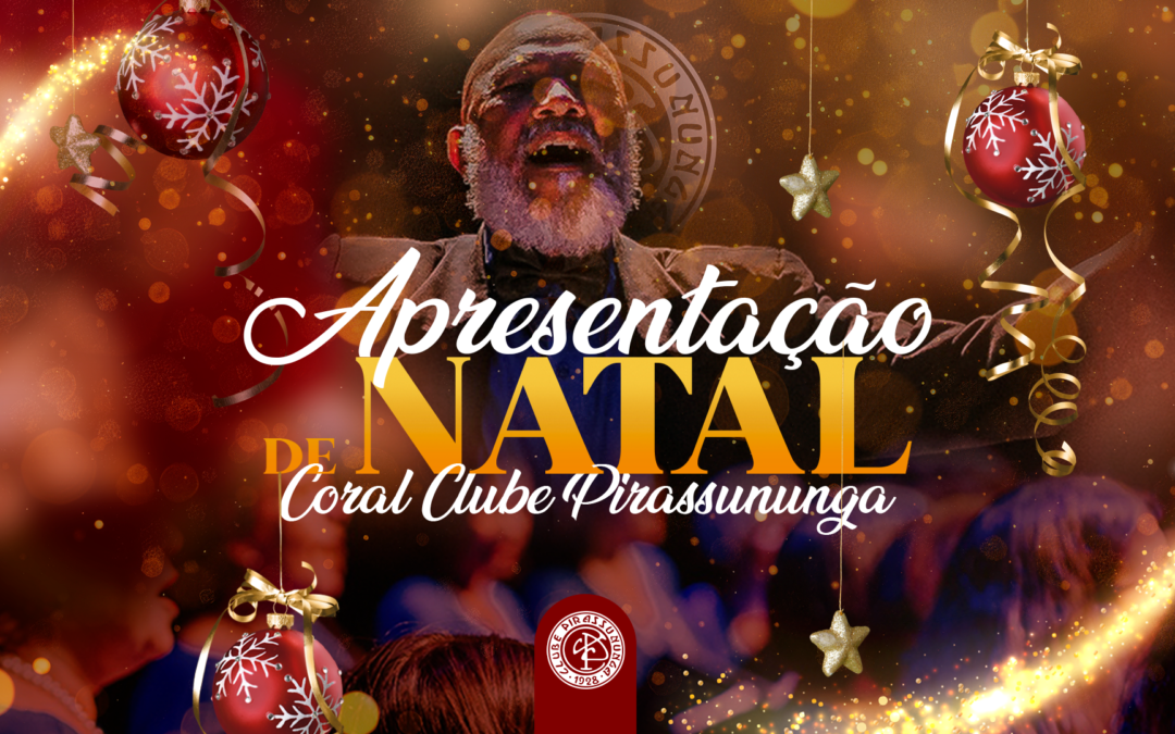 Apresentação de Natal – Coral do Clube Pirassununga